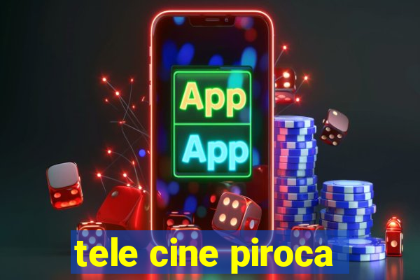 tele cine piroca